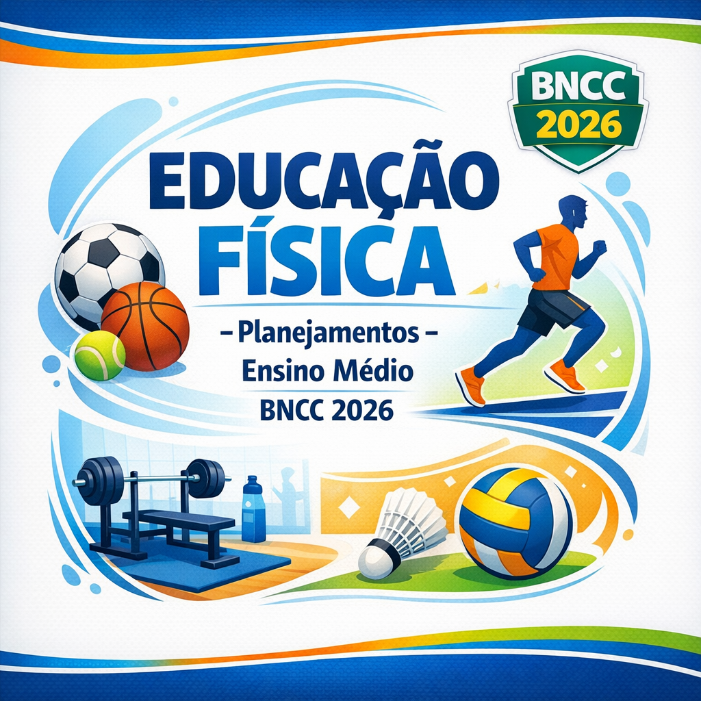 EDUCAÇÃO FÍSICA - Planejamentos - Ensino Médio - BNCC 2026